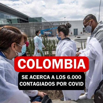 Colombia se acerca a los 6000 contagios por covid-19